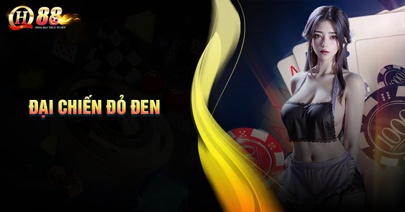 dai-chien-do-den-thu-suc-van-mat-thuong-lon-cung-qh88